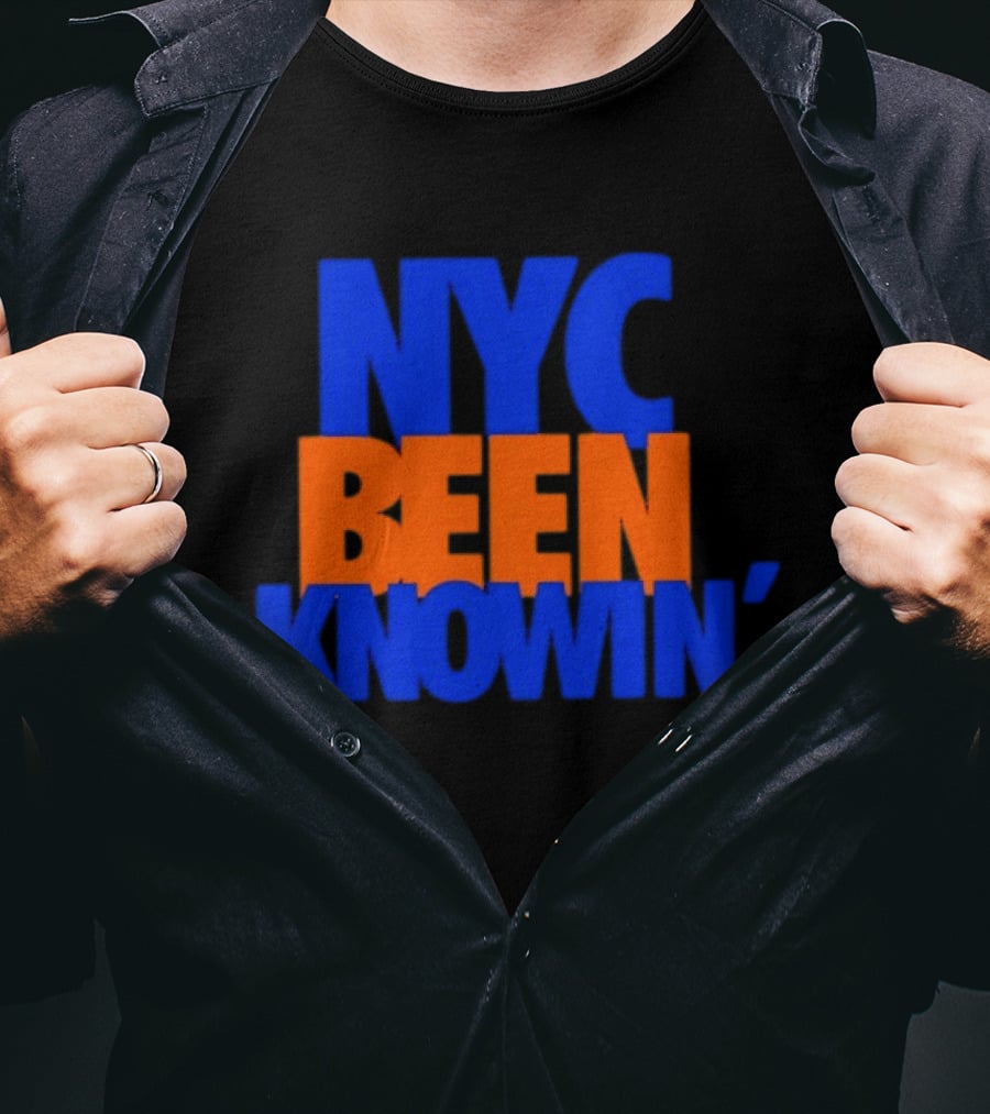 NYC Been Knowin' Knicks Fan Merchandise T-Shirt