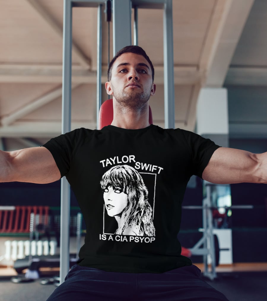 Taylor Swift Is A Cia Psyop T-Shirt
