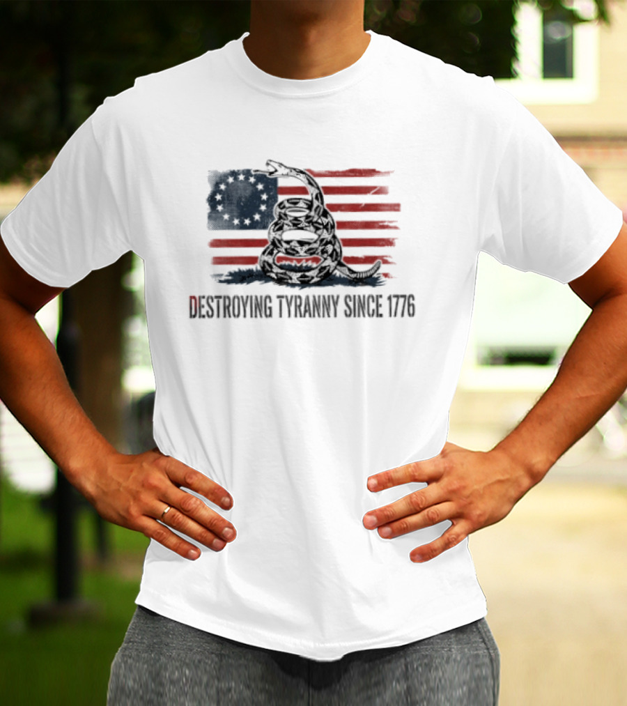 Destroying Tyranny Since 1776 Betsy Ross Flag Snake T-Shirt