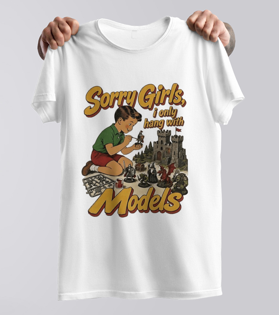 Sorry Girls I Only Hang With Models Kids Playing Figures T-Shirt