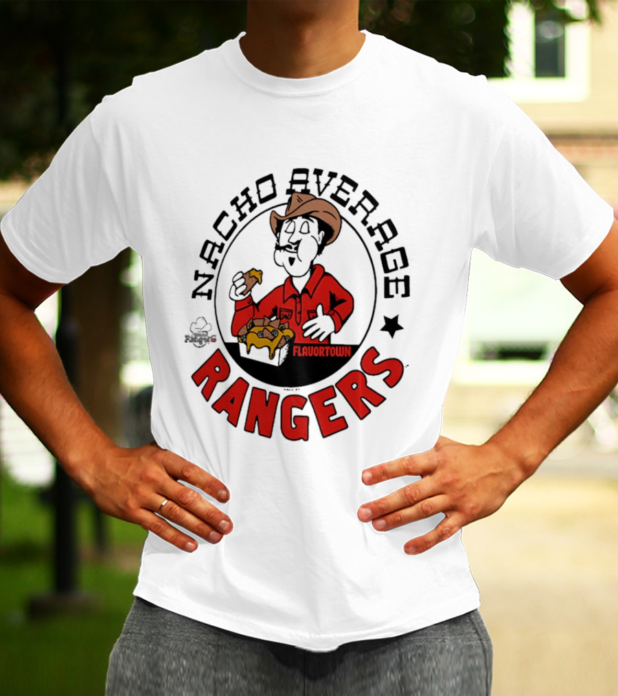 Nacho Average Rangers Flavortown Cowboys Eating Nachos T-Shirt