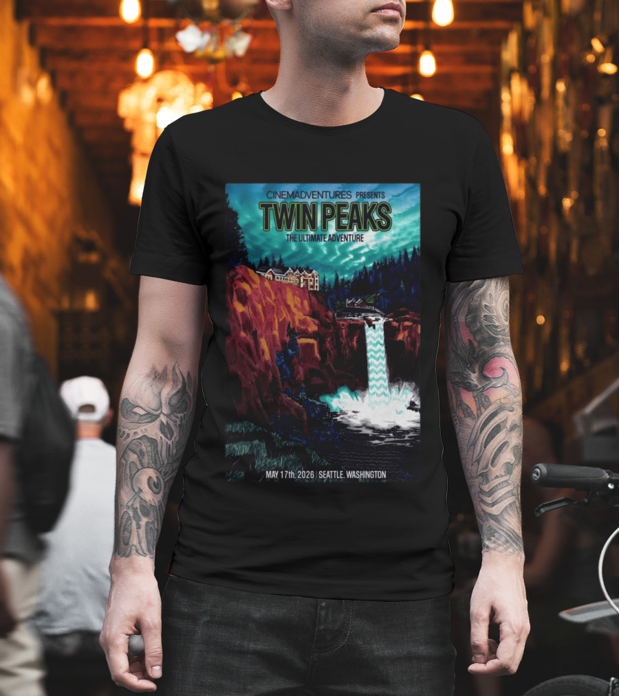 Cinemadventures Presents Twin Peaks The Ultimate Adventure May 17th 2026 Seattle Washington T-Shirt