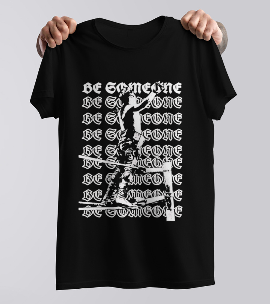 Alex Rey Be Someone Text Repeated Words And Figures T-Shirt