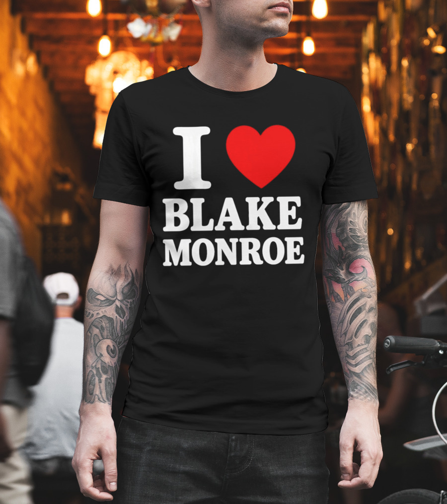 I Love Blake Monroe Heart T-Shirt