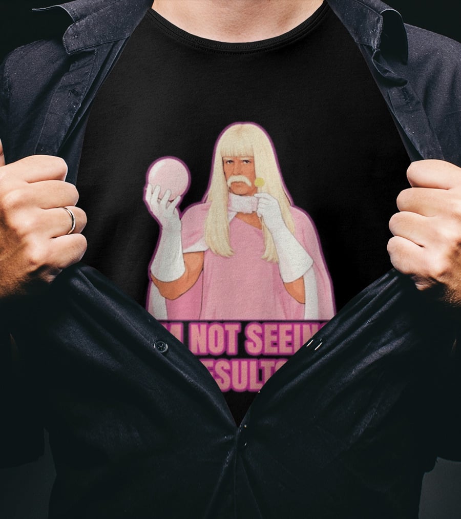 I'm Not Seeing Results Gentlemen Broncos Comedy Movie T-Shirt