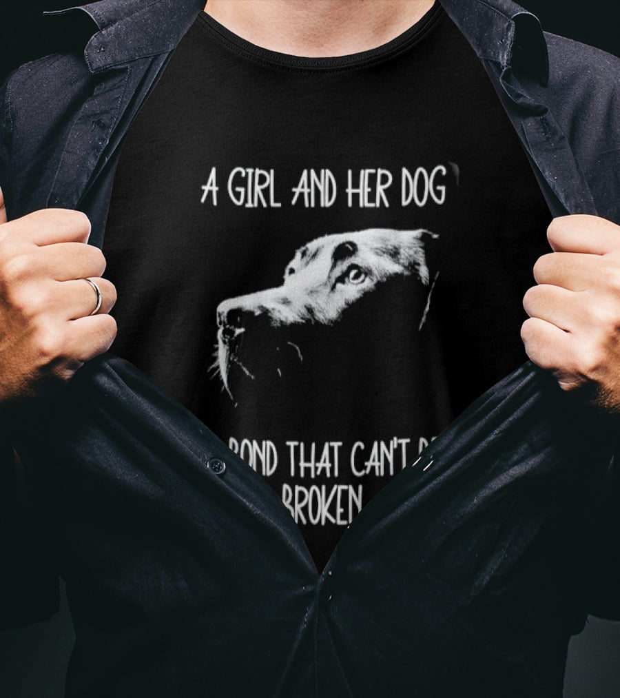 A Girl And Her Dog A Bond That Can't Be Broken Labrador T-Shirt