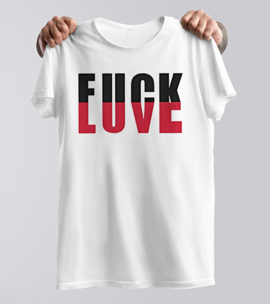 F*** And Love Bold Text Red And Black T-Shirt