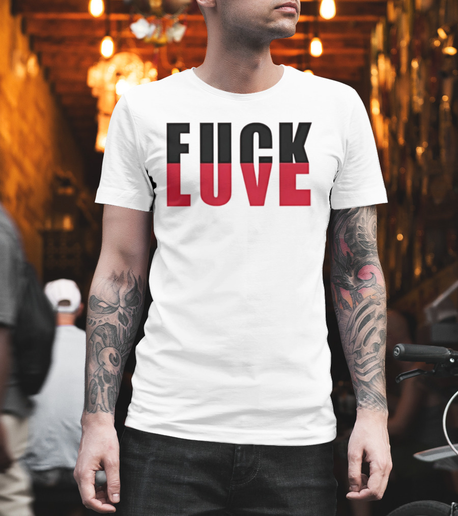 F*** And Love Bold Text Red And Black T-Shirt