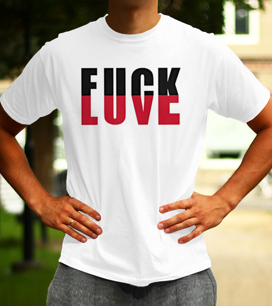 F*** And Love Bold Text Red And Black T-Shirt