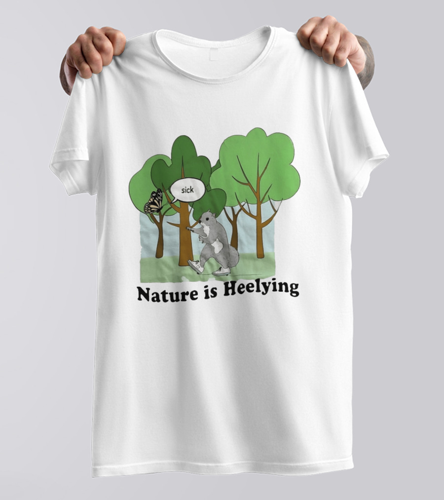 Nature Is Heelying Squirrel Sick Butterfly Trees T-Shirt