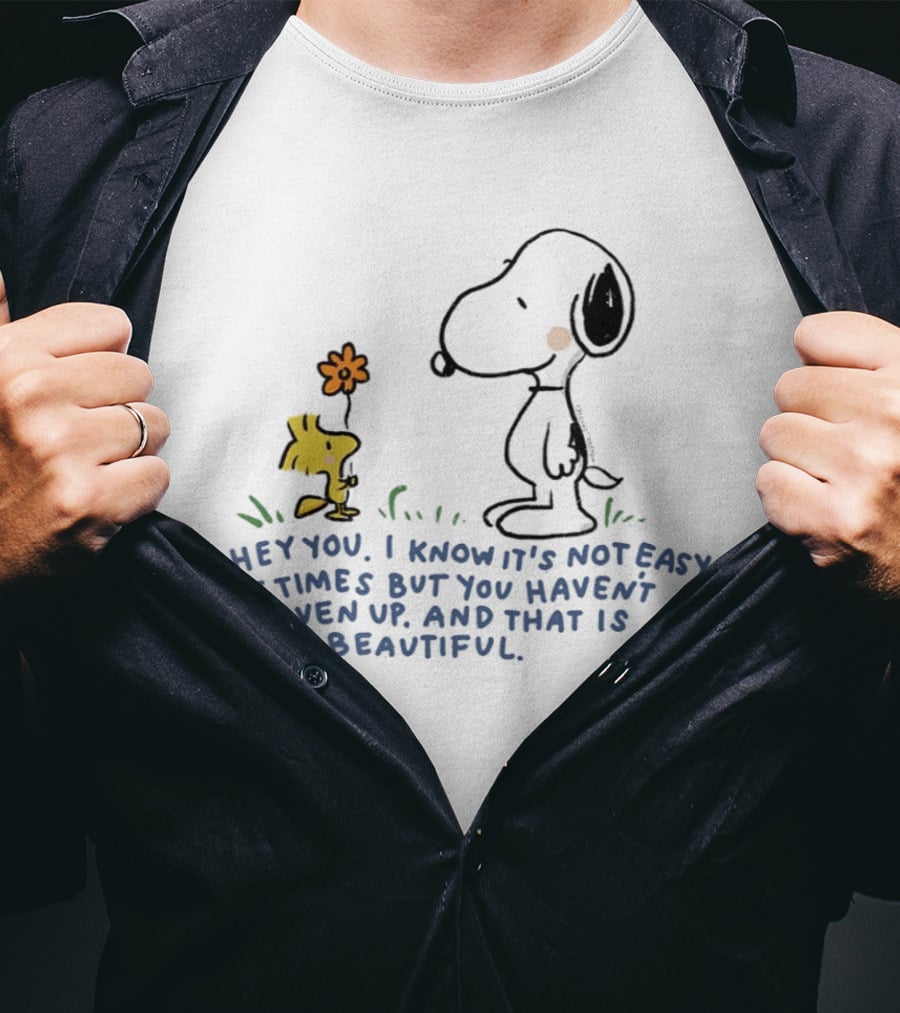 Snoopy Woodstock Not Easy But You Haven't Given Up Beautiful T-Shirt