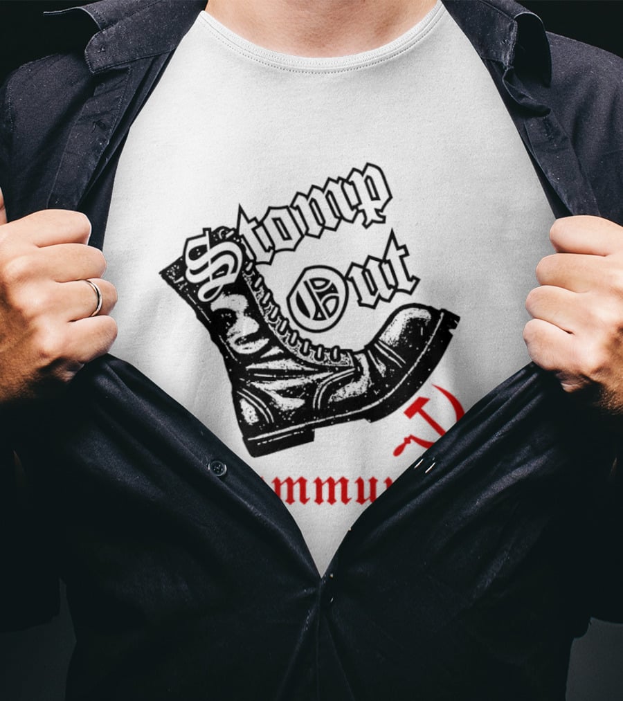 Stomp Out Communism Boot With Hammer And Sickle T-Shirt