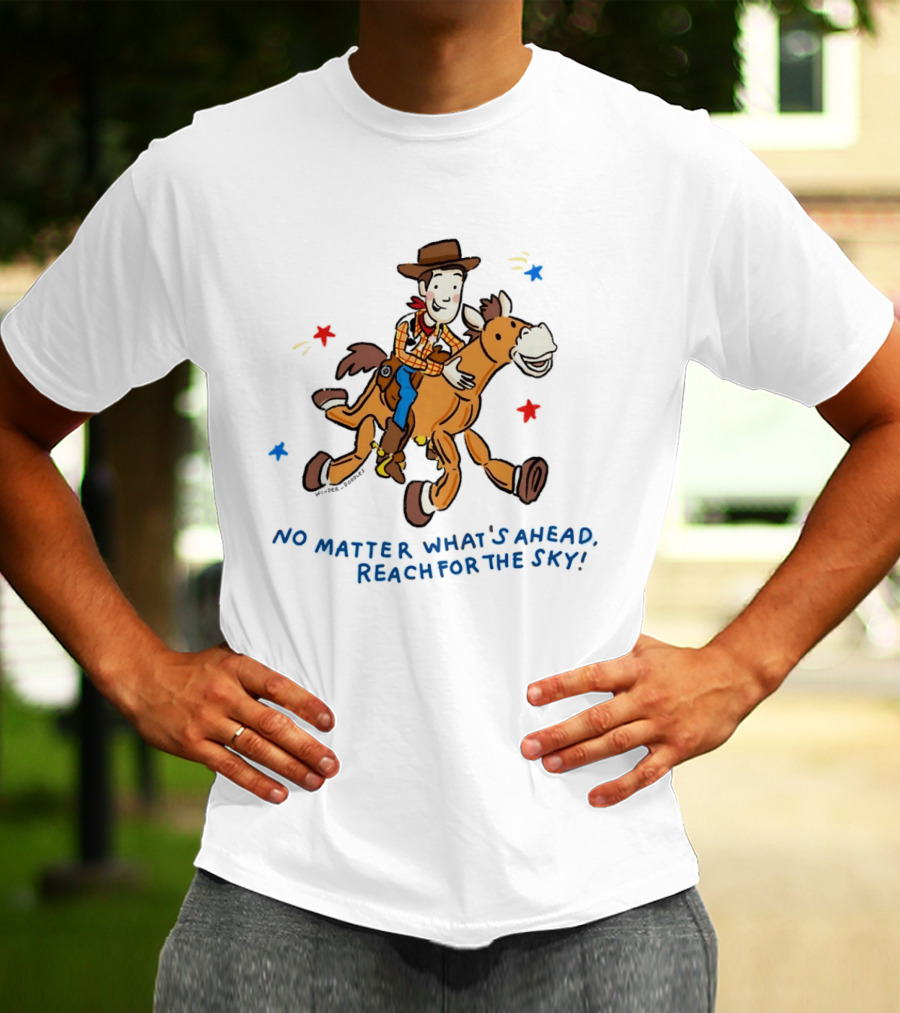 Woody Bullseye No Matter What's Ahead Reach For The Sky T-Shirt