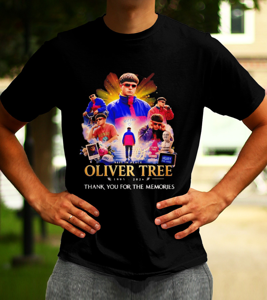 Oliver Tree Rest In Peace 1993 2026 Thank You For The Memories Be Yourself Alien Boy Hurt Feel Good T-Shirt