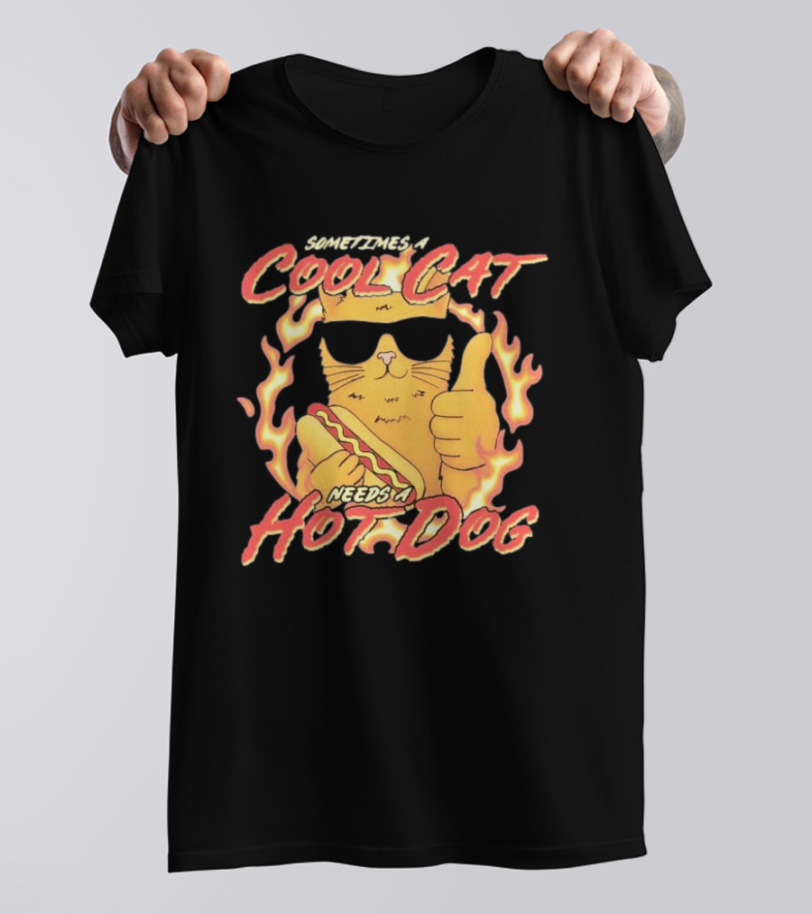 Sometimes A Cool Cat Needs A Hot Dog T-Shirt