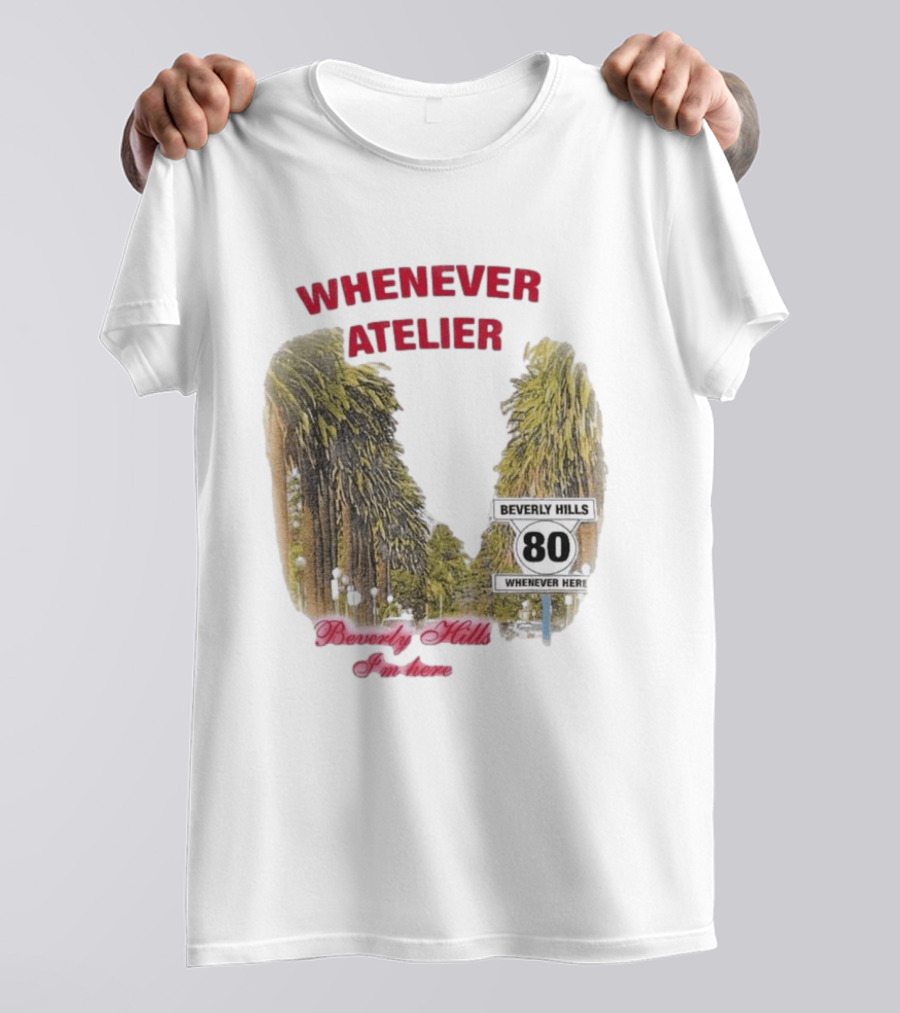 Whenever Atelier Beverly Hills I’m Here T-Shirt