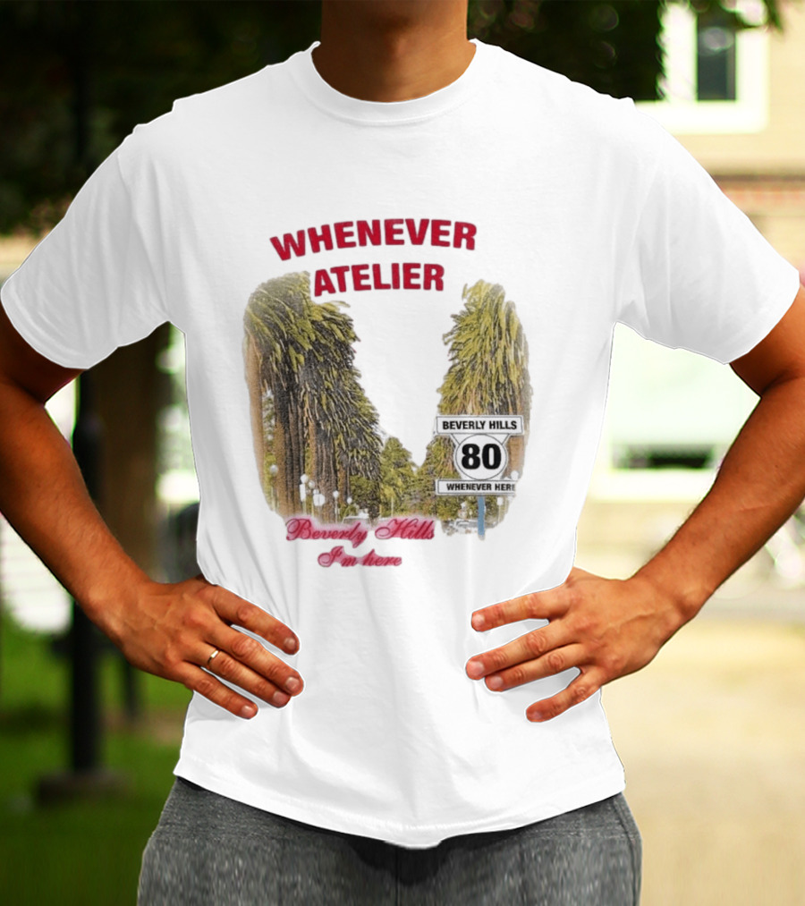 Whenever Atelier Beverly Hills I’m Here T-Shirt