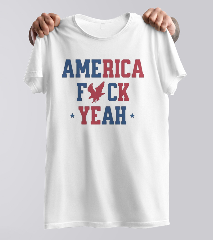 America Fck Yeah Patriotic Eagle 4th Of July T-Shirt