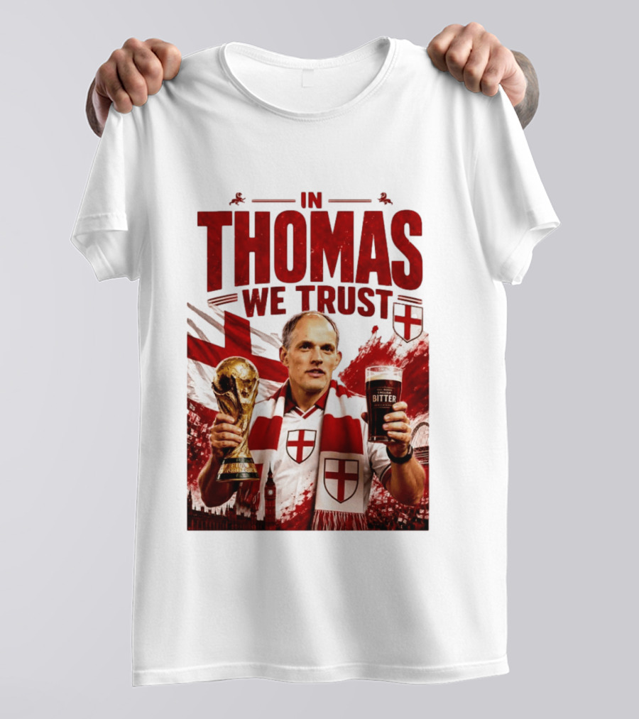 England Football Trust In Thomas Tuchel Champions Victory T-Shirt