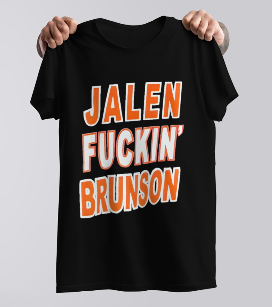 Jalen Fuckin' Brunson Knicks Basketball Fan T-Shirt