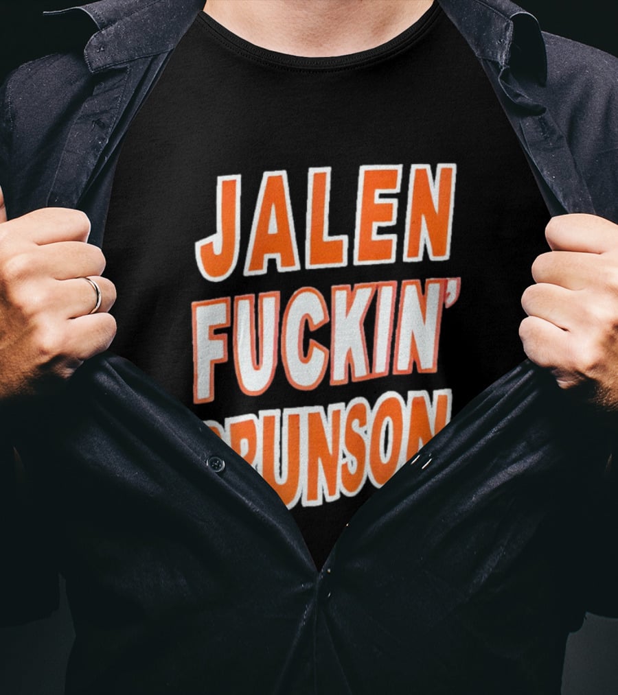 Jalen Fuckin' Brunson Knicks Basketball Fan T-Shirt