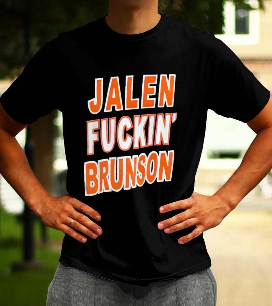 Jalen Fuckin' Brunson Knicks Basketball Fan T-Shirt