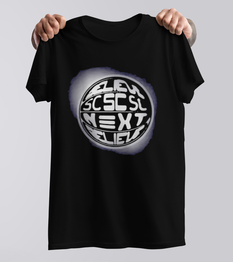 Believe Next Believe Motivational Positive Mindset SCSC T-Shirt