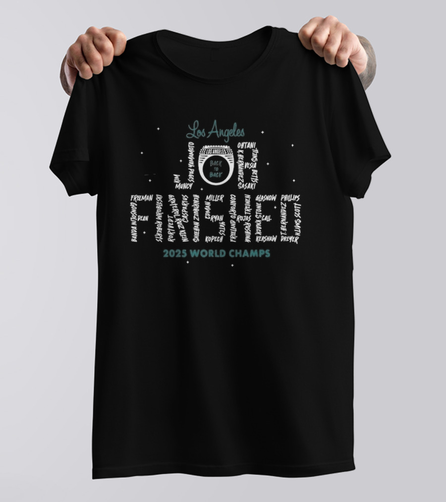 Los Angeles Job Finished 2025 World Champs T-Shirt