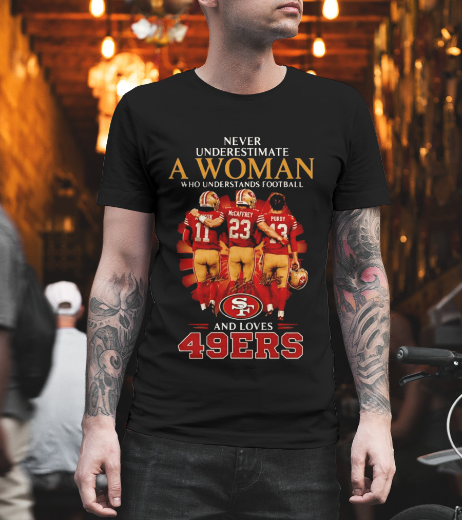 Never Underestimate A Woman Who Understands Football And Loves 49ers McCaffrey Purdy T-Shirt