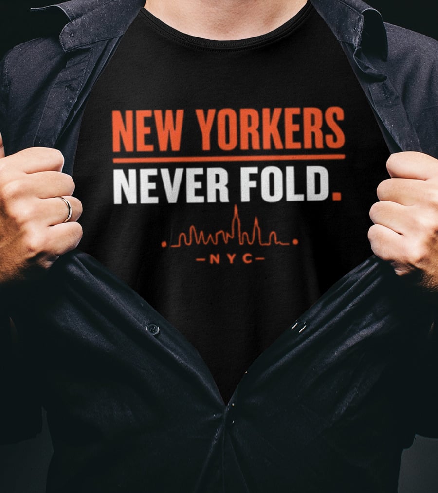 New Yorkers Never Fold NYC Skyline City Pride T-Shirt