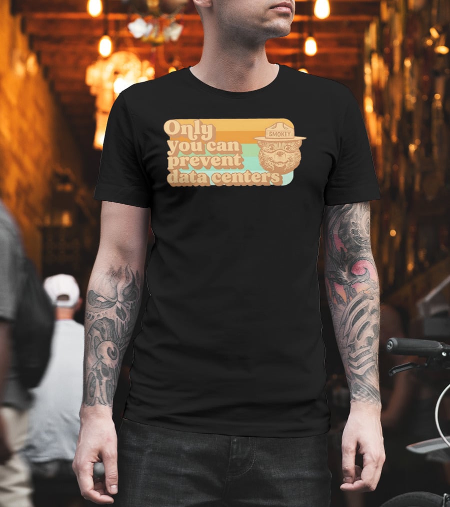 Smokey Bear Only You Can Prevent Data Centers Environmental Message T-Shirt