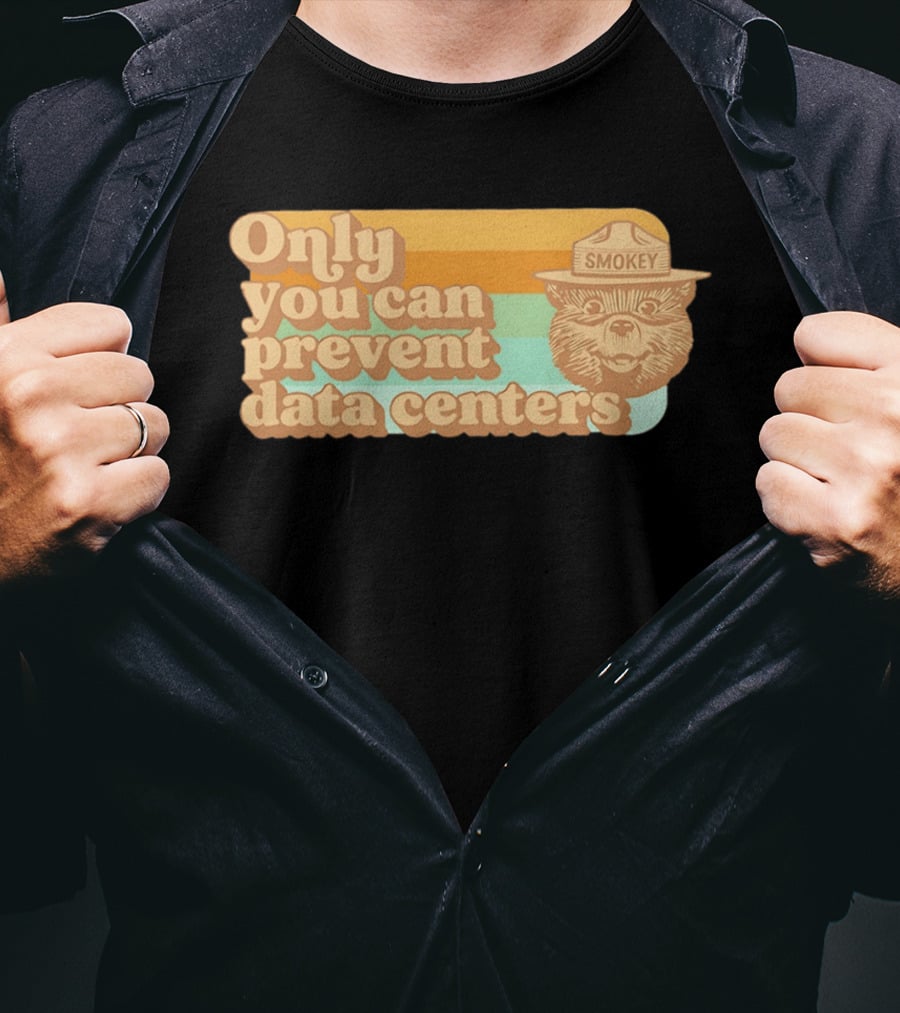 Smokey Bear Only You Can Prevent Data Centers Environmental Message T-Shirt