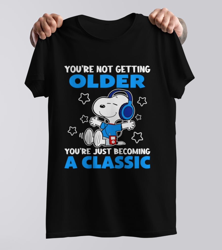 Snoopy You're Not Getting Older You're Just Becoming A Classic With Headphones And Music Player T-Shirt