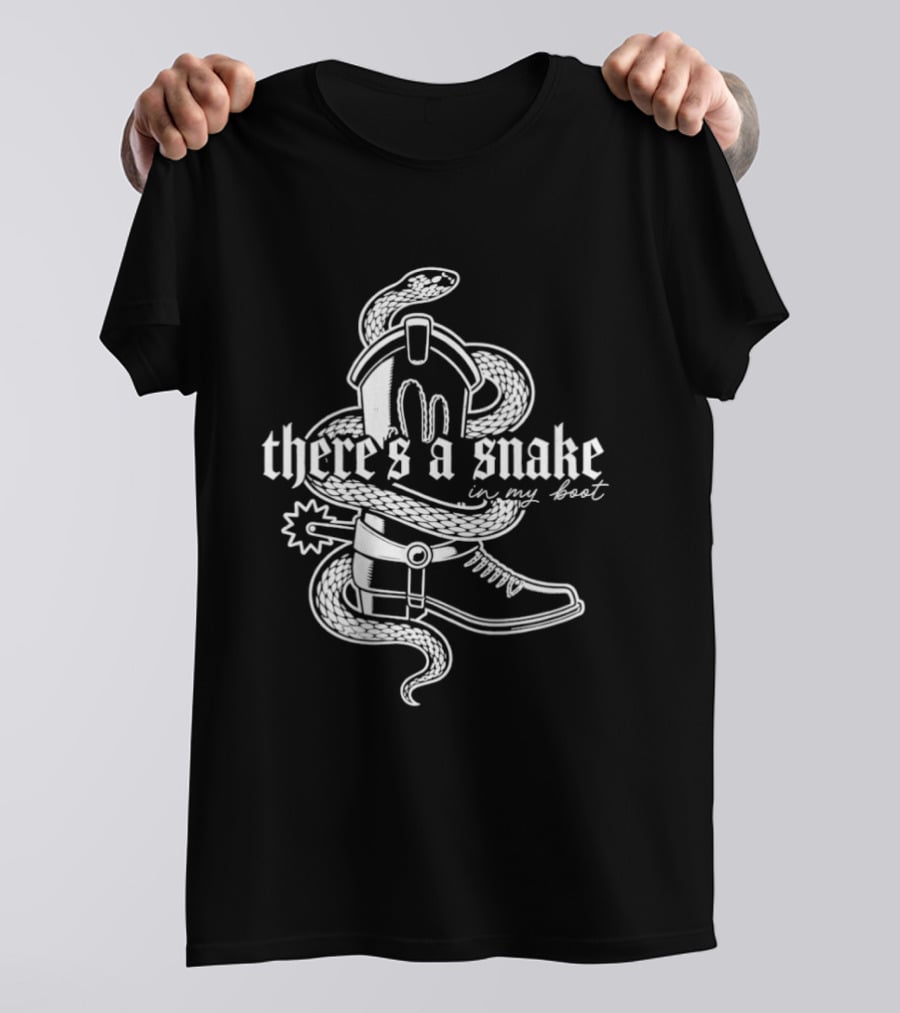 There's A Snake In My Boot Cowboy Hat And Boot With Snake T-Shirt