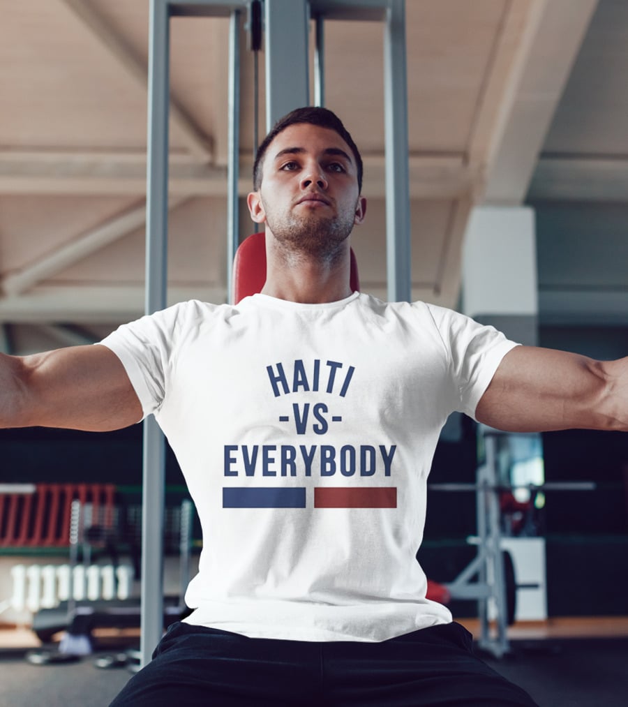 Haiti Vs Everybody Haitian Flag Blue Red T-Shirt