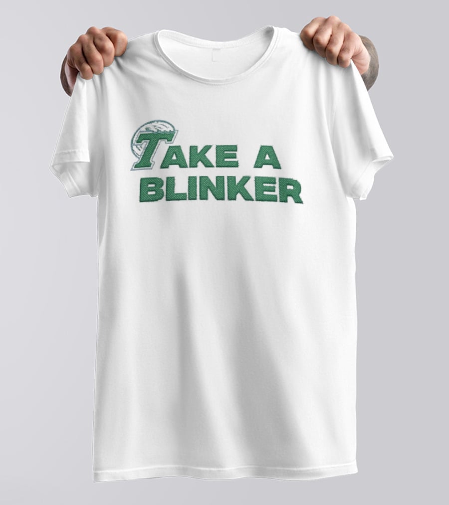 Take A Blinker Stoner Humor Cannabis Culture T-Shirt