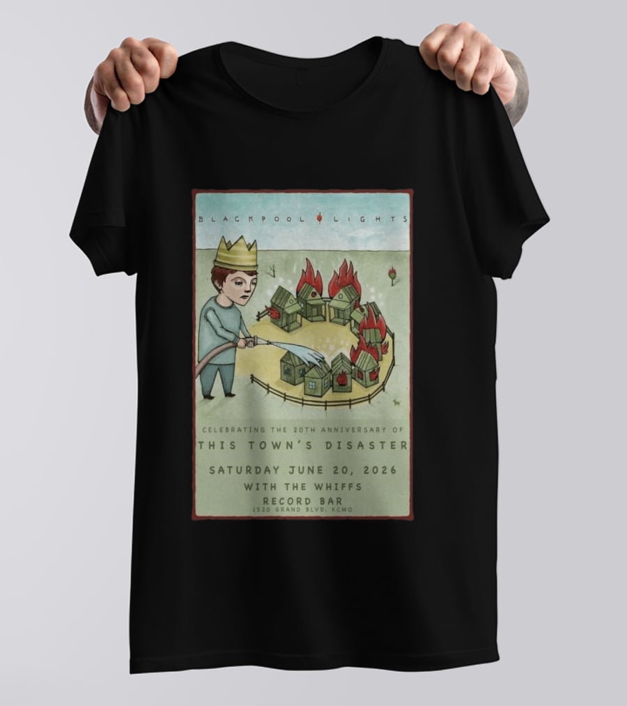 Blackpool Lights This Town's Disaster 20th Anniversary June 20 2026 Record Bar Kansas City T-Shirt