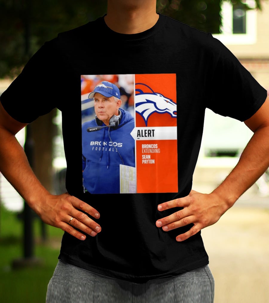 Broncos Extending Coach Sean Payton Alert T-Shirt