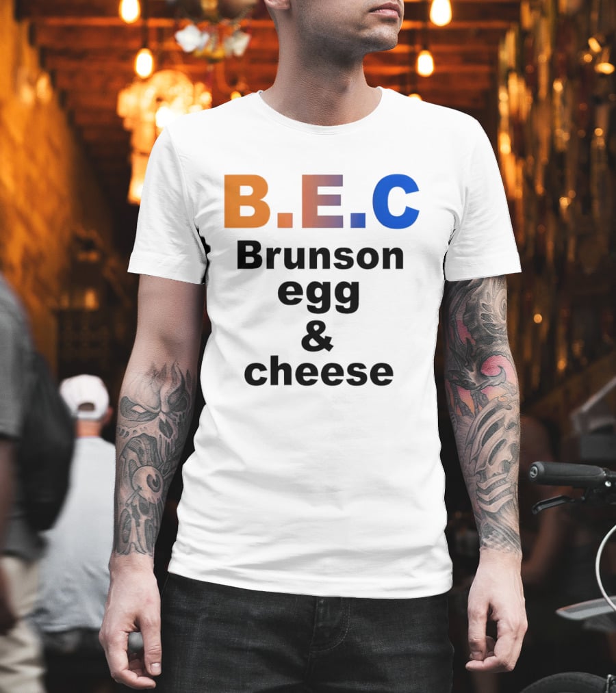 B.E.C Brunson Egg And Cheese Jalen Brunson New York Knicks Basketball NBA T-Shirt