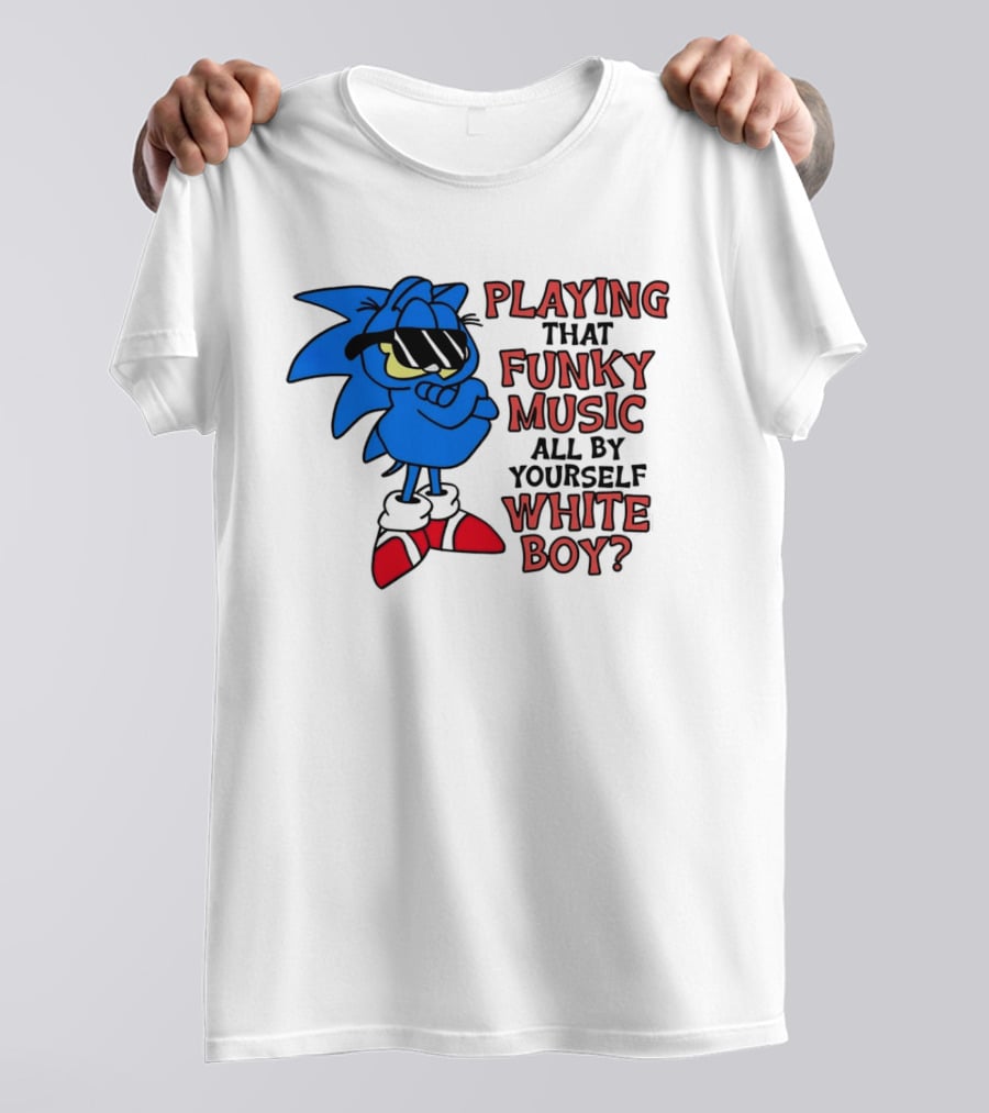 Playing That Funky Music All By Yourself White Boy Cool Blue T-Shirt