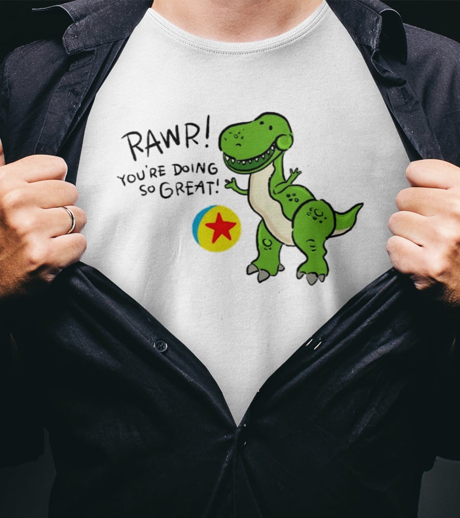 RAWR You're Doing So Great Rex Toy Story Pixar Ball T-Shirt