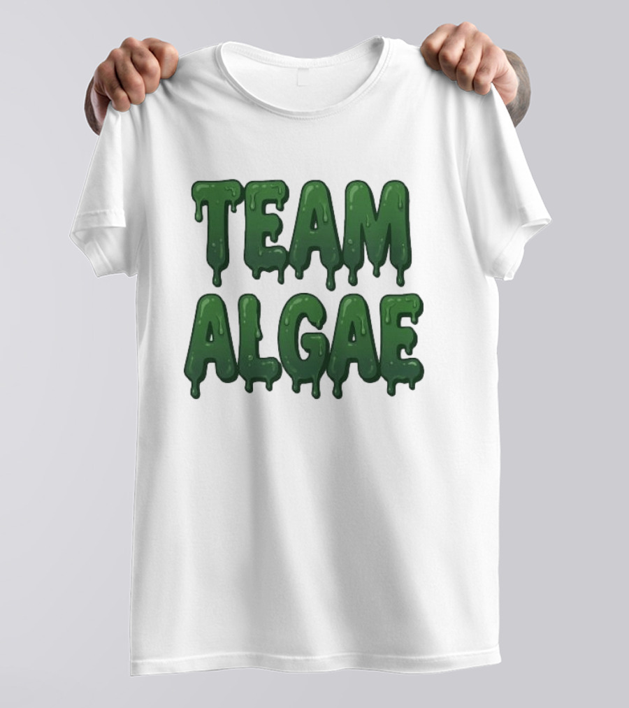 Team Algae Slimy Green Drip Humor T-Shirt