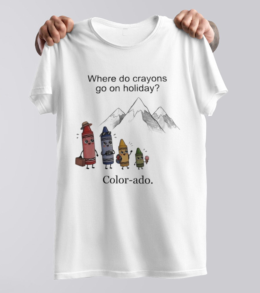 Where Do Crayons Go On Holiday In Color Ado Funny Pun With Crayon Characters And Mountains T-Shirt
