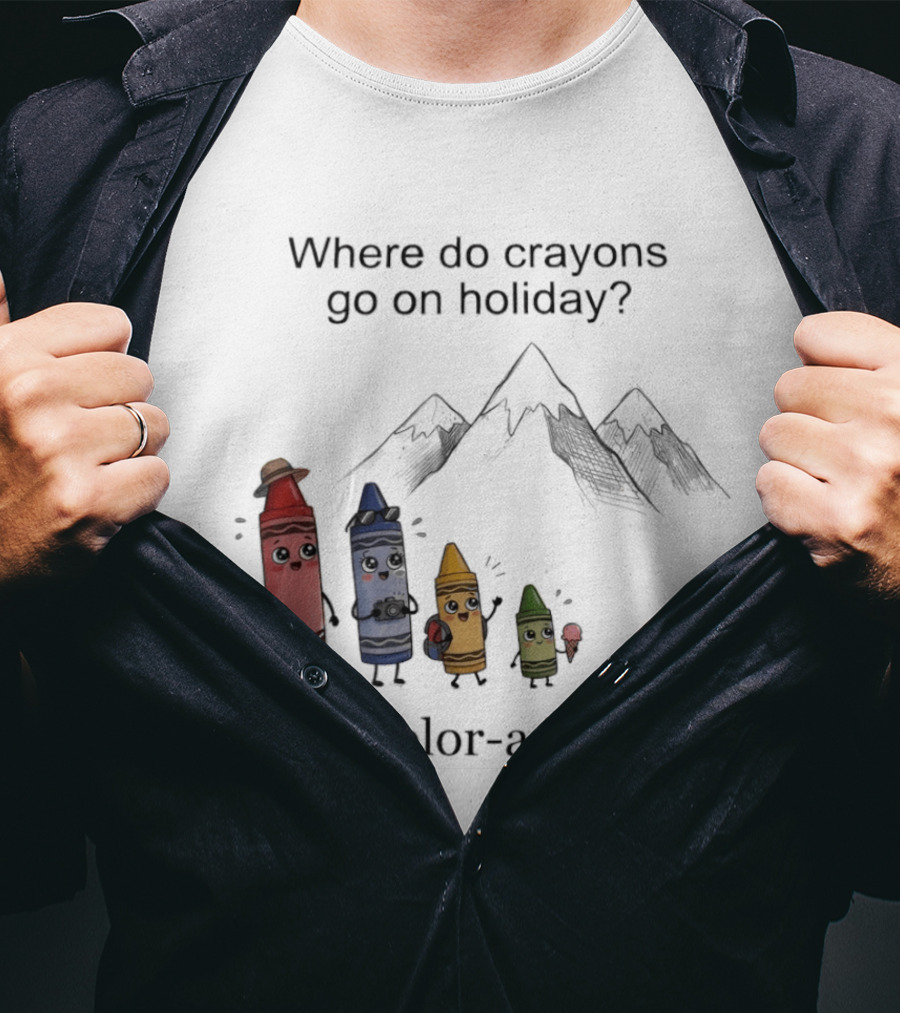 Where Do Crayons Go On Holiday In Color Ado Funny Pun With Crayon Characters And Mountains T-Shirt