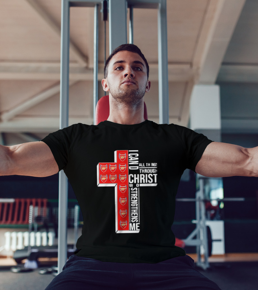 Arsenal I Can Do All Things Through Christ Who Strengthens Me Cross T-Shirt