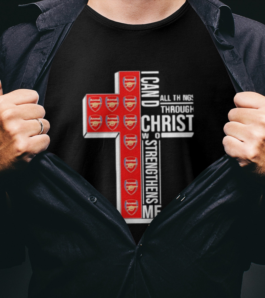 Arsenal I Can Do All Things Through Christ Who Strengthens Me Cross T-Shirt