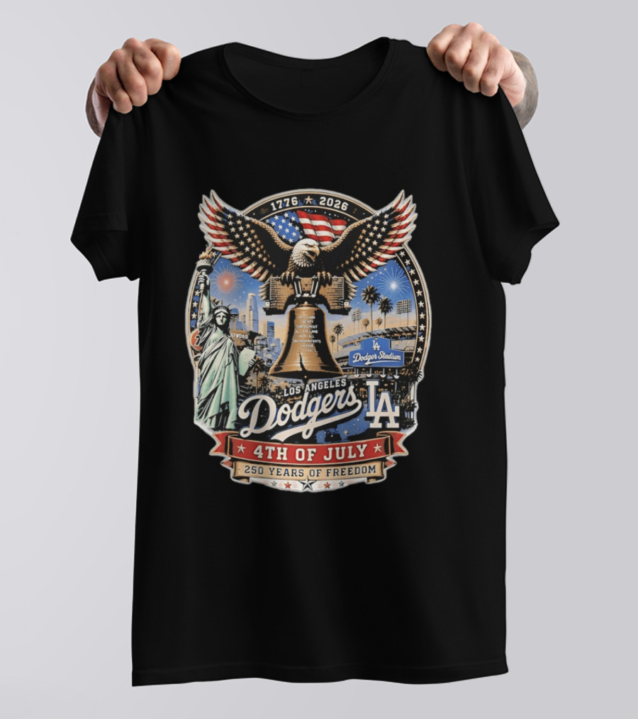 Los Angeles Dodgers 4th Of July 1776 2026 250 Years Of Freedom With Liberty Bell And Dodger Stadium T-Shirt