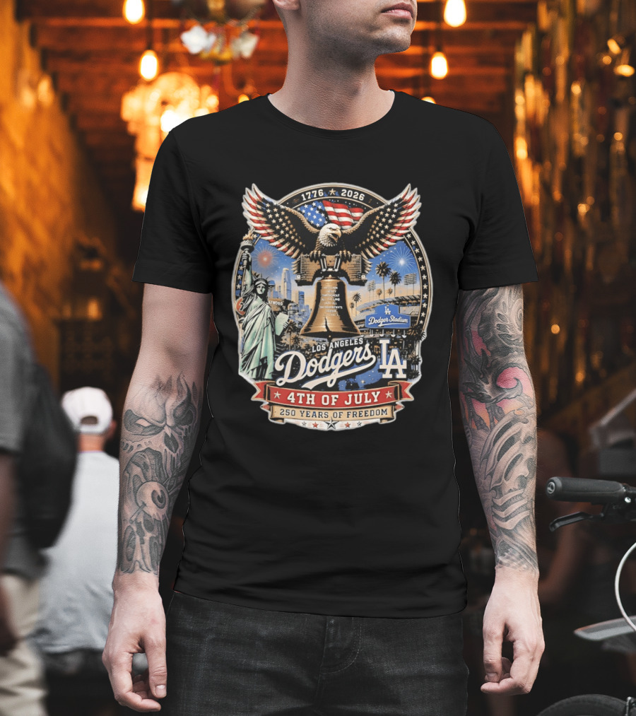 Los Angeles Dodgers 4th Of July 1776 2026 250 Years Of Freedom With Liberty Bell And Dodger Stadium T-Shirt