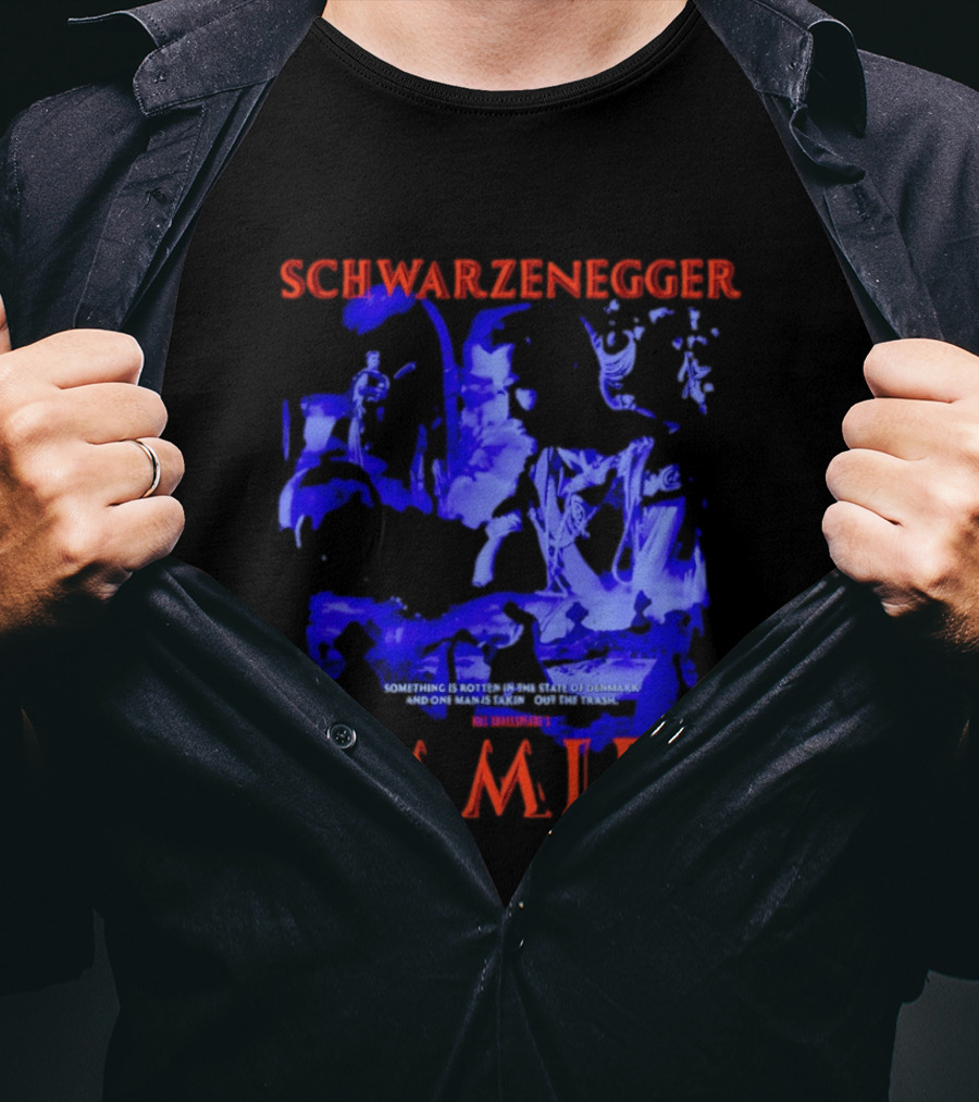 Schwarzenegger Hamlet Something Is Rotten In The State Of Denmark T-Shirt