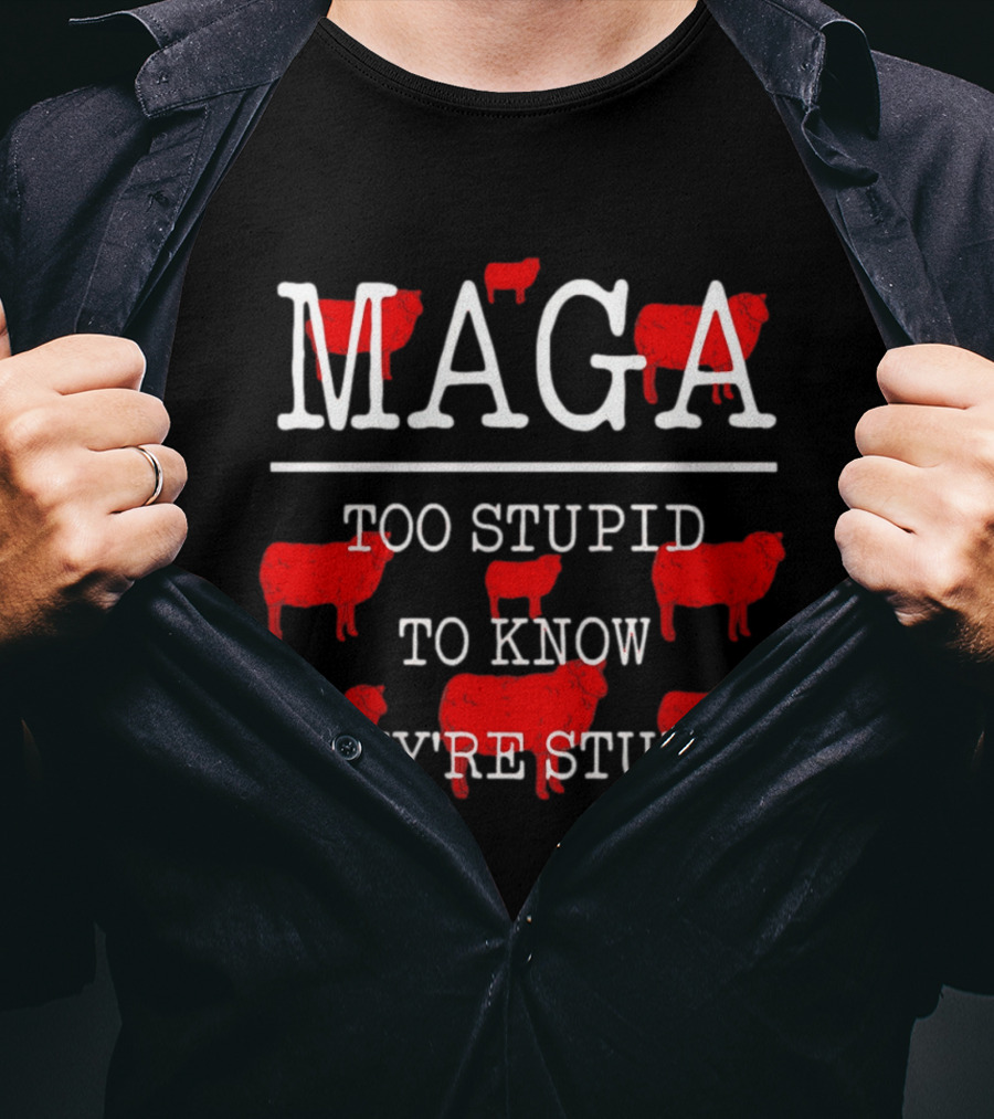 MAGA Too Stupid To Know They're Stupid Red Sheep T-Shirt